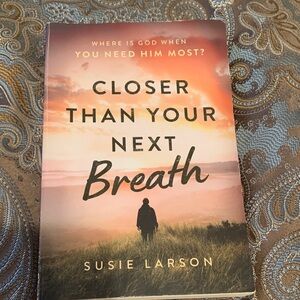 Closer Than Your Next Breath Book
